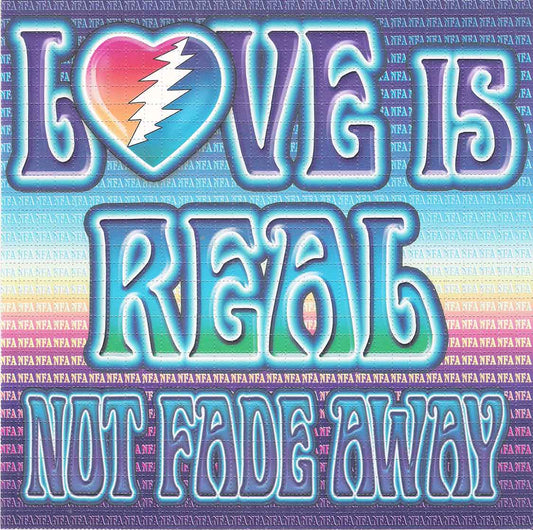 Love Is Real Not Fade Away Blotter Art